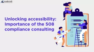 Unlocking accessibility Importance of the 508 compliance consulting