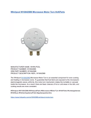 Whirlpool W10642989 Microwave Motor Turn HnKParts