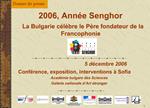 2006, Ann e Senghor La Bulgarie c l bre le P re fondateur de la Francophonie