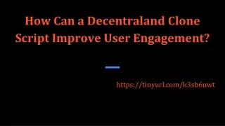 How Can a Decentraland Clone Script Improve User Engagement_