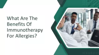 What Are The Benefits Of Immunotherapy For Allergies