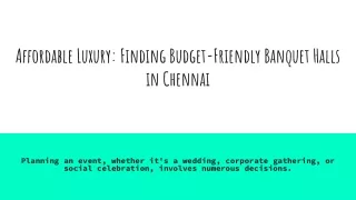 Affordable Luxury_ Finding Budget-Friendly Banquet Halls in Chennai (1)