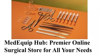 MedEquip Hub_ Premier Online Surgical Store for All Your Needs