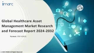 Healthcare Asset Management Market Size, Share, Report, Forecast 2024-2032