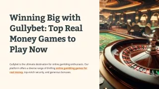 Winning Big with Gullybet Top Real Money Games to Play Now