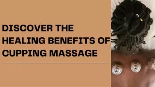 Discover the Healing Benefits of Cupping Massage