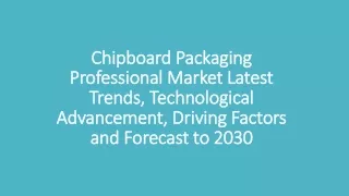 Chipboard Packaging Professional Market