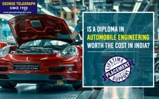 ROI Of Pursuing a Diploma in Automobile Engineering in India