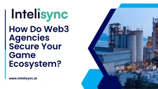 How Do Web3 Agencies Secure Your Game Ecosystem?