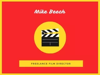 Freelance Film Director  - Mike Beech