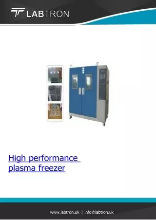 High performance plasma freezer