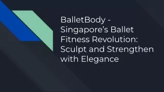 BalletBody - Singapore’s Ballet Fitness Revolution_ Sculpt and Strengthen with Elegance