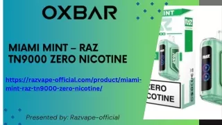 Discover the Refreshing Burst of Flavor with MIAMI MINT – RAZ TN9000 ZERO NICOTI