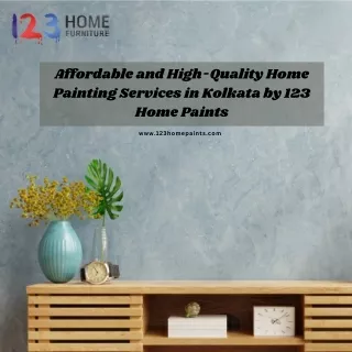 Affordable and High-Quality Home Painting Services in Kolkata by 123 Home Paints