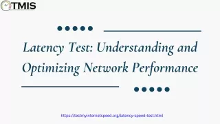 Latency Test: Understanding and Optimizing Network Performance