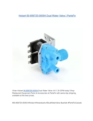 Hobart 00-856720-00004 Dual Water Valve 4.8-1.35 GPM | PartsFe