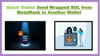 Quick Guide Send Wrapped SOL from MetaMask to Another Wallet (1)