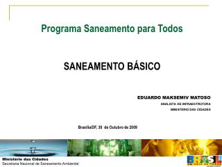 Programa Saneamento para Todos SANEAMENTO BÁSICO