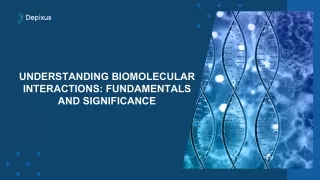 Understanding Biomolecular Interactions: Fundamentals and Significance