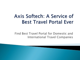 Axis Softech: A Service of Best Travel Portal Ever