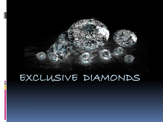 Exclusive Diamonds