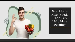 Nutrition's Role- Foods That Can Help Male Fertility