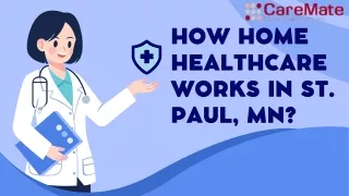 How Home Healthcare Works in St. Paul, MN