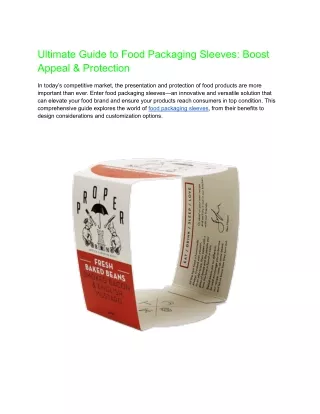 Ultimate Guide to Food Packaging Sleeves: Boost Appeal & Protection