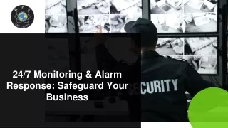 August Slides - 24_7 Monitoring & Alarm Response_ Safeguard Your Business (1)