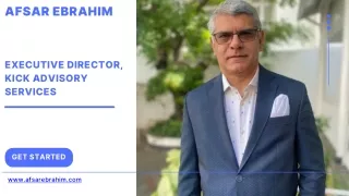 Afsar Ebrahim- Executive Director, Kick Advisory Services