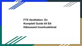 FTX Ventilation: En Komplett Guide till Ett Hälsosamt Inomhusklimat