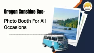 Oregon Sunshine Bus- Photo Booth For All Occasions