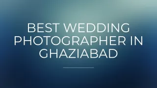Best Wedding Photographer in Ghaziabad