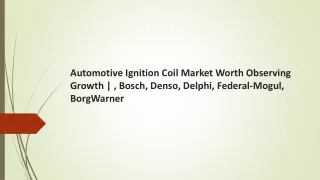 Automotive Ignition Coil Market