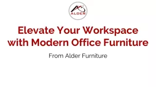 Elevate Your Workspace with Modern Office Furniture