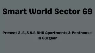 Smart World Sector 69 Gurgaon E-Brochure