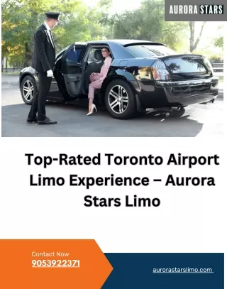 Top-Rated Toronto Airport Limo Experience – Aurora Stars Limo