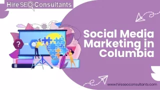 Expert Services in Social Media Marketing Columbia