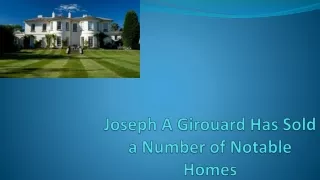 Joseph A Girouard Has Sold a Number of Notable Homes