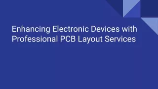 Enhancing Electronic Devices with Professional PCB Layout Services