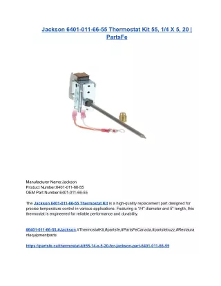 Jackson 6401-011-66-55 Thermostat Kit 55, 1_4 X 5, 20 _ PartsFe
