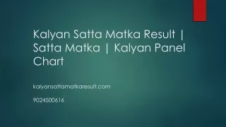 Kalyan Satta Matka Result | Satta Matka | Kalyan Panel Chart