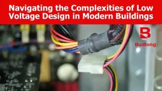 Navigating the Complexities of Low Voltage Design in Modern Buildings - Budlong