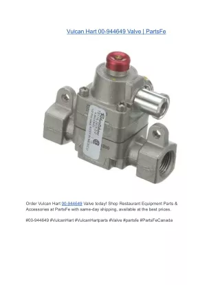 Vulcan Hart 00-944649 Valve | PartsFe