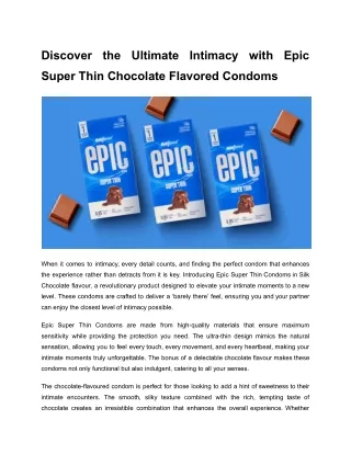 Discover the Ultimate Intimacy with Epic Super Thin Chocolate Flavored Condoms