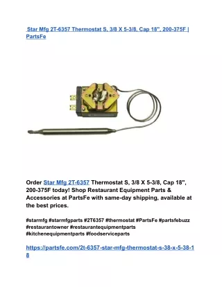 Star Mfg 2T-6357 Thermostat S, 3_8 X 5-3_8, Cap 18_, 200-375F _ PartsFe