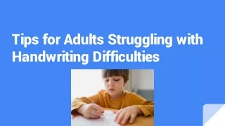 Tips for Adults Struggling with Handwriting Difficulties