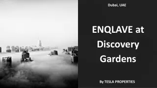 ENQLAVE at Discovery Gardens By Tesla Properties a Property Investment Company