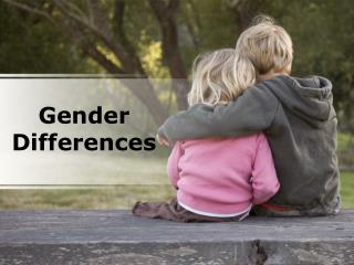 gender differences (modern) powerpoint presentation content: