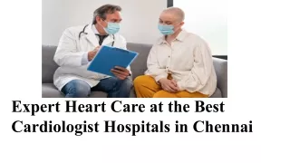 Expert Heart Care at the Best Cardiologist Hospitals in Chennai